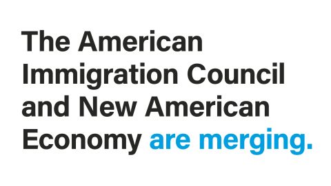 American Immigration Council and New American Economy Announce Merger